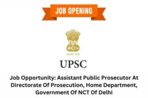 Job Opportunity Assistant Public Prosecutor At Directorate Of Prosecution, Home Department, Government Of NCT Of Delhi