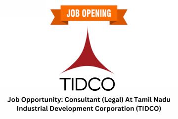 Job Opportunity Consultant (Legal) At Tamil Nadu Industrial Development Corporation (TIDCO)