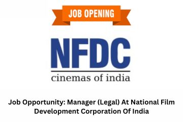 Job Opportunity Manager (Legal) At National Film Development Corporation Of India