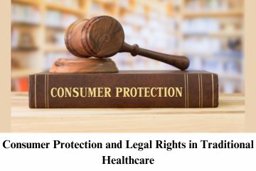 Consumer Protection and Legal Rights in Traditional Healthcare