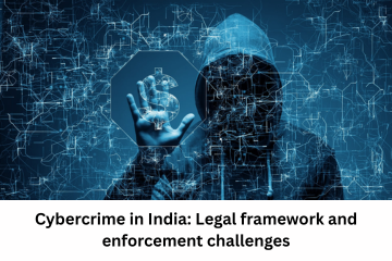 Cybercrime in India Legal framework and enforcement challenges