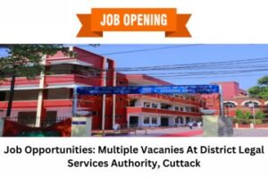 Job Opportunities Multiple Vacanies At District Legal Services Authority, Cuttack