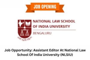 Job Opportunity Assistant Editor At National Law School Of India University (NLSIU)