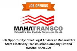 Job Opportunity Chief Legal Advisor at Maharashtra State Electricity Transmission Company Limited (MAHATRANSCO)