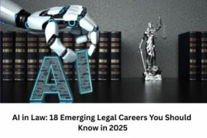 AI in Law 18 Emerging Legal Careers You Should Know in 2025