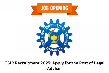 CSIR Recruitment 2025 Apply for the Post of Legal Adviser