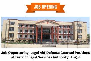 Job Opportunity Legal Aid Defense Counsel Positions at District Legal Services Authority, Angul