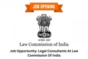 Job Opportunity Legal Consultants At Law Commission Of India