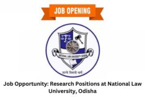 Job Opportunity Research Positions at National Law University, Odisha