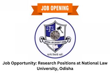 Job Opportunity Research Positions at National Law University, Odisha