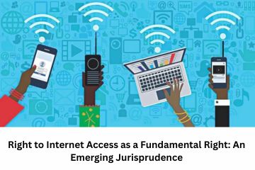 Right to Internet Access as a Fundamental Right An Emerging Jurisprudence
