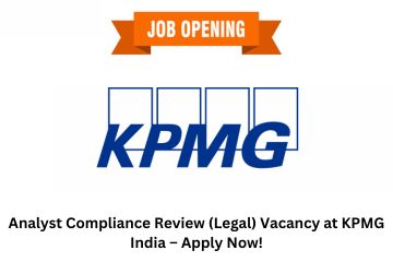 Analyst Compliance Review (Legal) Vacancy at KPMG India – Apply Now!
