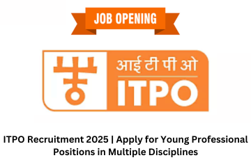 ITPO Recruitment 2025 Apply for Young Professional Positions in Multiple Disciplines