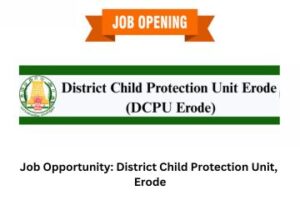 Job Opportunity District Child Protection Unit, Erode