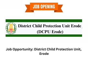 Job Opportunity District Child Protection Unit, Erode