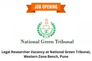 Legal Researcher Vacancy at National Green Tribunal, Western Zone Bench, Pune