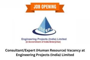 Read more about the article Consultant/Expert (Human Resource) Vacancy at Engineering Projects (India) Limited