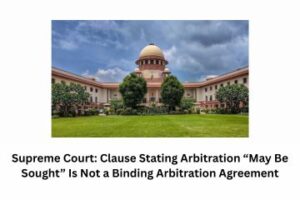Supreme Court Clause Stating Arbitration “May Be Sought” Is Not a Binding Arbitration Agreement