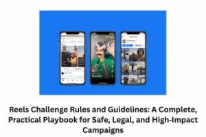 Reels Challenge Rules and Guidelines: A Complete, Practical Playbook for Safe, Legal, and High‑Impact Campaigns