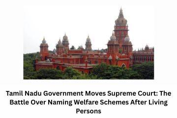 Tamil Nadu Government Moves Supreme Court The Battle Over Naming Welfare Schemes After Living Persons