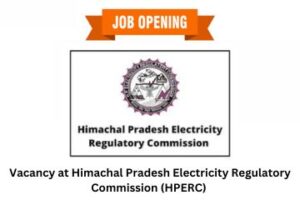 Vacancy at Himachal Pradesh Electricity Regulatory Commission (HPERC) — Eligibility, Tenure, and How to Apply