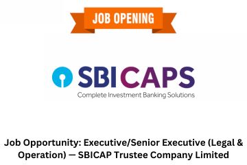 Job Opportunity ExecutiveSenior Executive (Legal & Operation) — SBICAP Trustee Company Limited