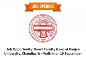 Job Opportunity Guest Faculty (Law) at Panjab University, Chandigarh – Walk‑in on 15 September 2025