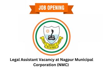 Legal Assistant Vacancy at Nagpur Municipal Corporation (NMC) — 6 Posts, Eligibility, and How to Apply