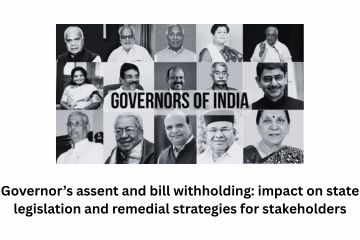 Governor’s assent and bill withholding impact on state legislation and remedial strategies for stakeholders