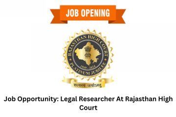 Job Opportunity: Legal Researcher At Rajasthan High Court