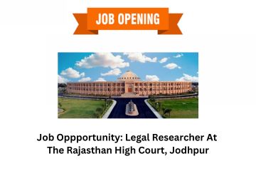 Job Oppportunity Legal Researcher At The Rajasthan High Court, Jodhpur
