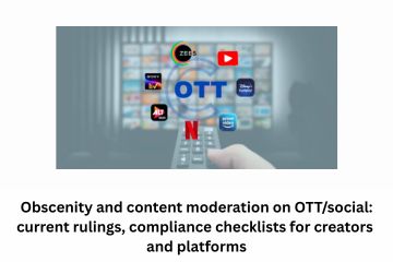 Obscenity and content moderation on OTTsocial current rulings, compliance checklists for creators and platforms