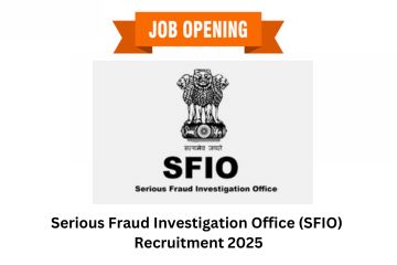 Serious Fraud Investigation Office (SFIO) Recruitment 2025