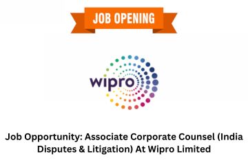 Job Opportunity: Associate Corporate Counsel (India Disputes & Litigation) At Wipro Limited