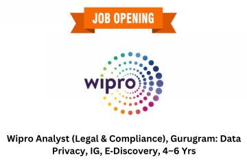 Wipro Analyst (Legal & Compliance), Gurugram Data Privacy, IG, E‑Discovery, 4–6 Yrs