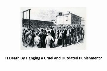 Is Death By Hanging a Cruel and Outdated Punishment
