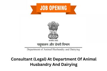 Job Opportunity: Consultant (Legal) At Department Of Animal Husbandry And Dairying
