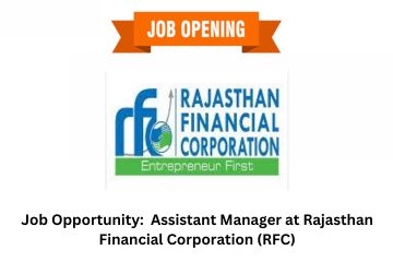Read more about the article Job Opportunity:  Assistant Manager at Rajasthan Financial Corporation (RFC)