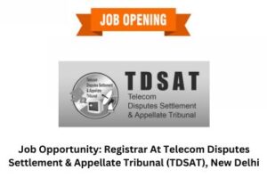 Job Opportunity Registrar At Telecom Disputes Settlement & Appellate Tribunal (TDSAT), New Delhi