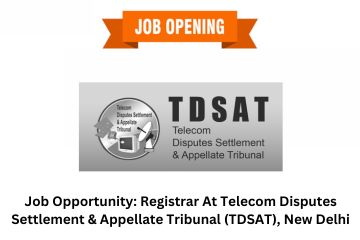Job Opportunity Registrar At Telecom Disputes Settlement & Appellate Tribunal (TDSAT), New Delhi