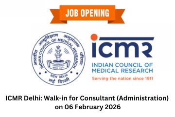 ICMR Delhi: Walk-in for Consultant (Administration) on 06 February 2026