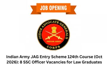 Indian Army JAG Entry Scheme 124th Course (Oct 2026): 8 SSC Officer Vacancies for Law Graduates