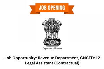 Job Opportunity: Revenue Department, GNCTD: 12 Legal Assistant (Contractual)