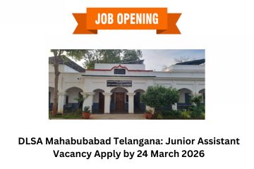 DLSA Mahabubabad Telangana: Junior Assistant Vacancy Apply by 24 March 2026
