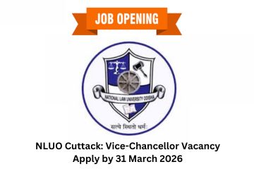 NLUO Cuttack: Vice-Chancellor Vacancy Apply by 31 March 2026