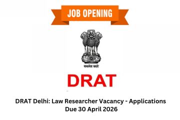 DRAT Delhi Law Researcher Vacancy - Applications Due 30 April 2026