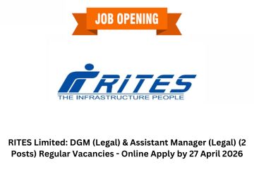 RITES Limited: DGM (Legal) & Assistant Manager (Legal) (2 Posts) Regular Vacancies – Online Apply by 27 April 2026