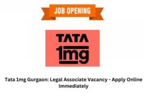 Tata 1mg Gurgaon Legal Associate Vacancy - Apply Online Immediately