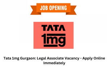Tata 1mg Gurgaon: Legal Associate Vacancy – Apply Online Immediately