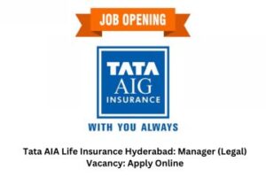 Tata AIA Life Insurance Hyderabad Manager (Legal) Vacancy Apply Online
